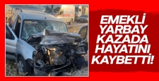 Konya'da TIR ile otomobil çarpıştı! Emekli yarbay olay yerinde öldü