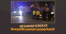 Konya'da yayaya çarpıp kaçan sürücünün polis peşinde!