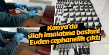 Konya’da silah imalatına baskın! Evden cephanelik çıktı