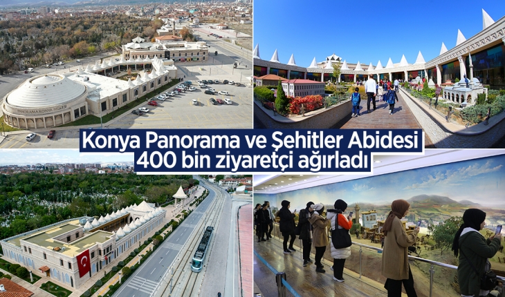 Konya Panorama ve Şehitler Abidesi’ne 400 bin ziyaretçi