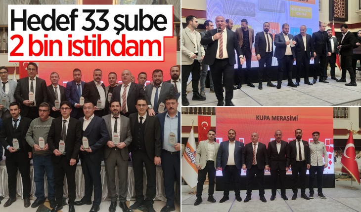 Hedef 33 şube, 2 bin istihdam